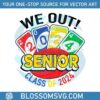 we-out-senior-class-of-2024-svg