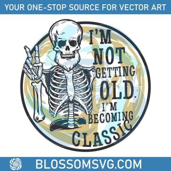 im-not-getting-old-im-becoming-a-classic-beard-skeleton-svg