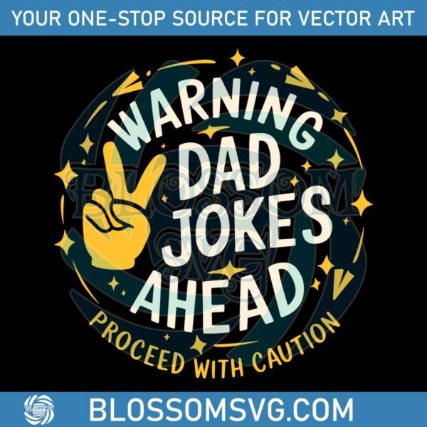 warning-dad-jokes-ahead-funny-dad-life-svg