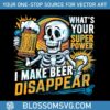 i-make-beer-disappear-whats-your-superpower-png