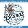 dads-with-beards-are-better-fathers-day-svg