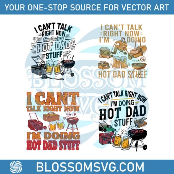 i-cant-talk-right-now-im-doing-hot-dad-stuff-svg-bundle