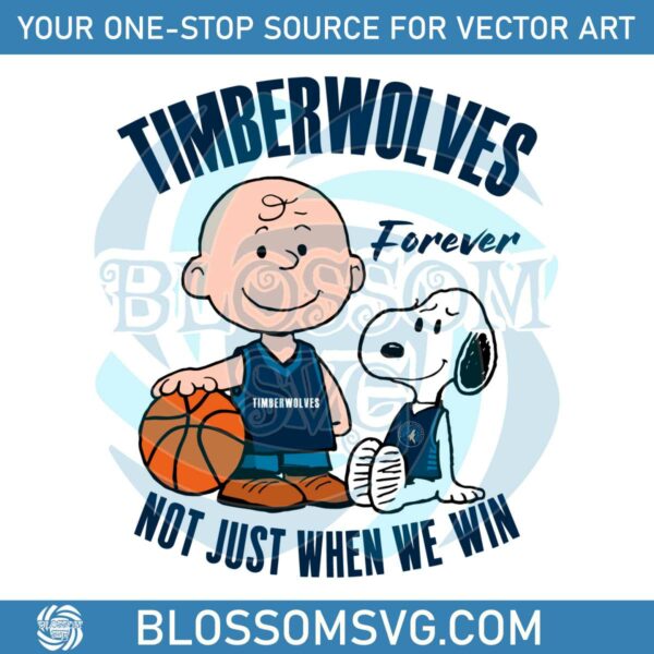 Timberwolves Forever Not Just When We Win SVG