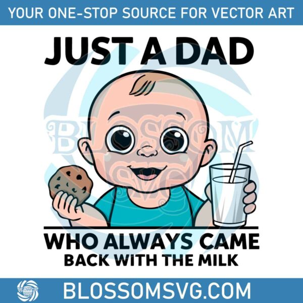 just-a-dad-who-always-came-back-with-the-milk-svg