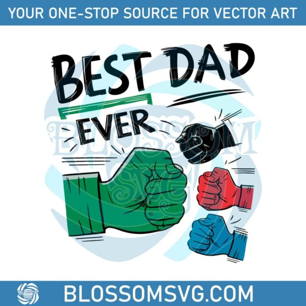 Funny Best Dad Ever Fathers Fist SVG