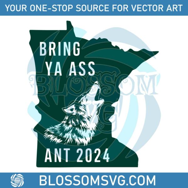 Bring Ya Ass Ant 2024 The State Of Minnesota SVG