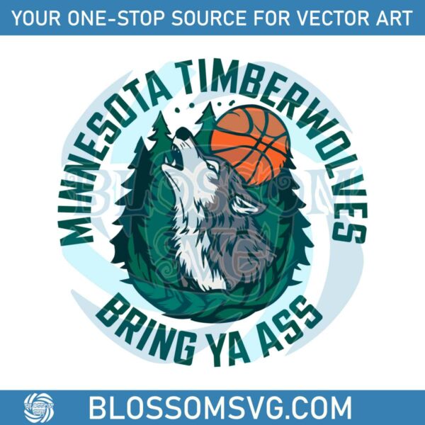 Bring Ya Ass Minnesota Timberwolves NBA Team SVG