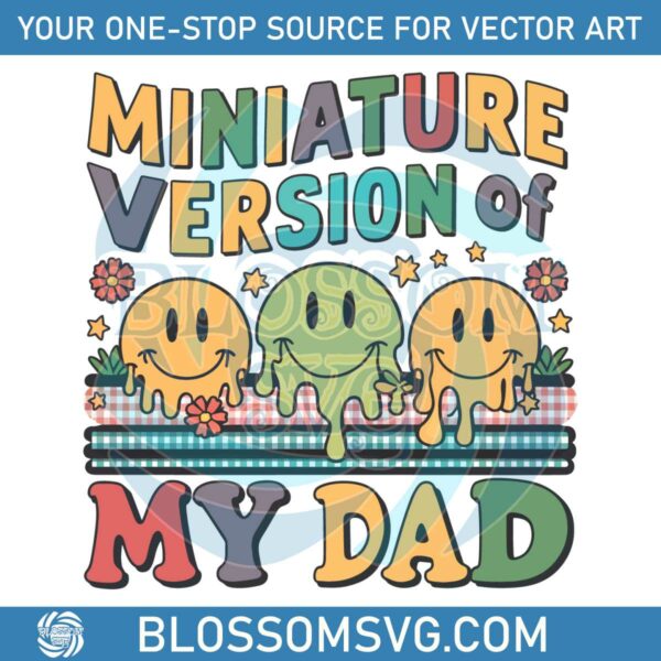 floral-miniature-version-of-my-dad-png