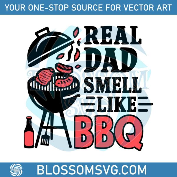 Reel Dad Smell Like BBQ Grilling Dad SVG