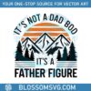 its-not-a-dad-bod-its-a-father-figure-dad-quote-svg