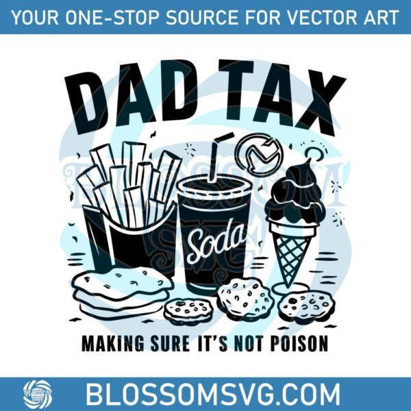 Dad Tax Making Sure Its Not Poison SVG