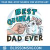 fathers-day-best-guinea-pig-dad-ever-svg