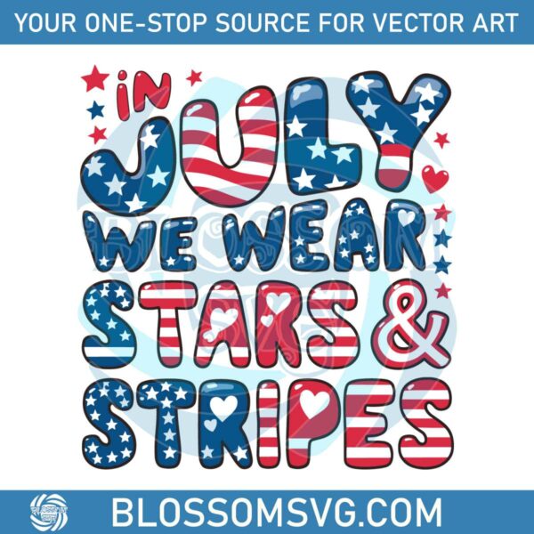 in-july-we-wear-stars-and-stripes-usa-flag-svg