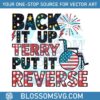 back-it-up-terry-put-it-in-reverse-party-in-the-usa-svg