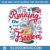 4th-of-july-running-on-iced-coffee-and-freedom-png