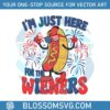 im-just-here-for-the-wieners-independence-day-svg