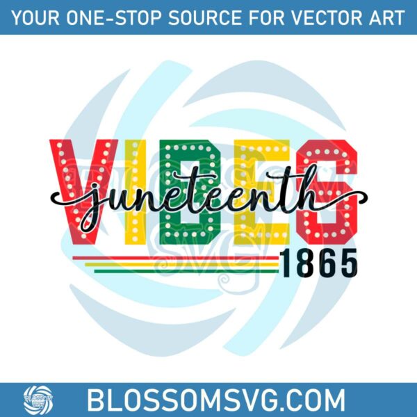 Happy Juneteenth Vibes 1865 SVG