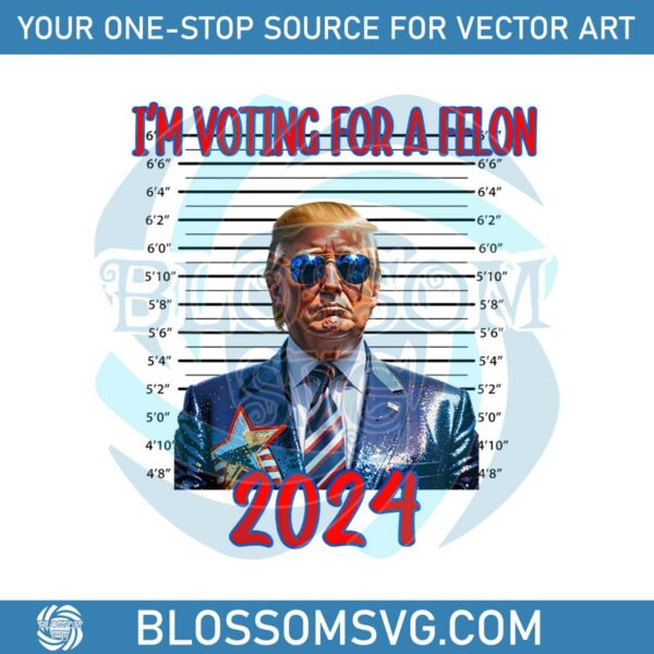im-voting-for-a-felon-trump-mugshot-2024-png