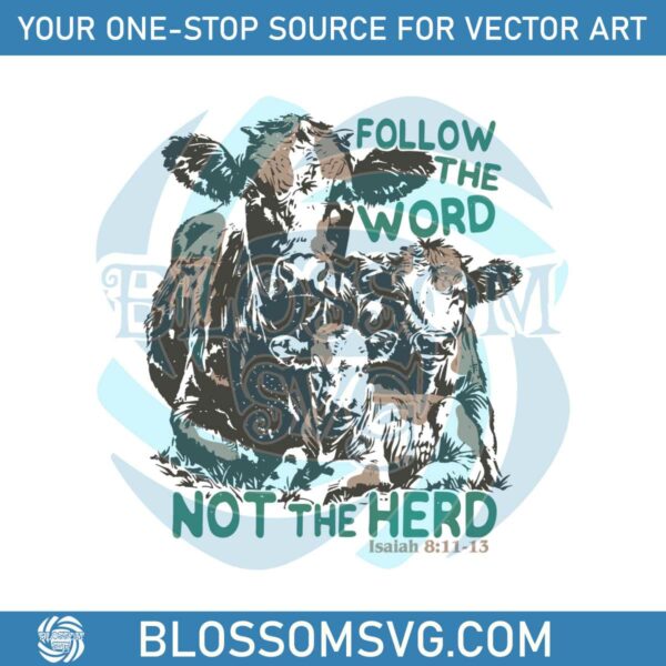 follow-the-word-not-the-herd-isaiah-verse-svg