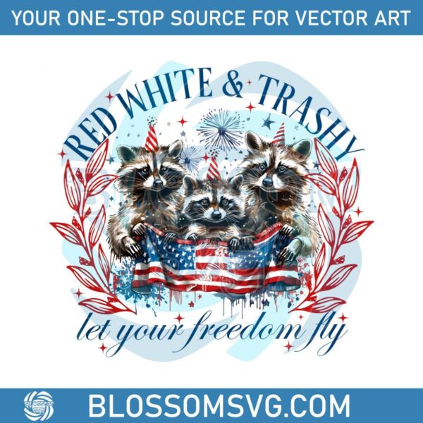 red-white-and-trashy-let-your-freedom-fly-png