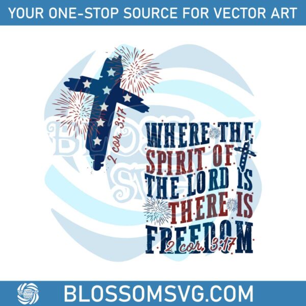 Where The Spirit Of The Lord Is There Is Freedom SVG