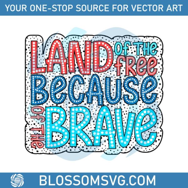 land-of-the-free-because-of-the-brave-dalmatian-dots-svg