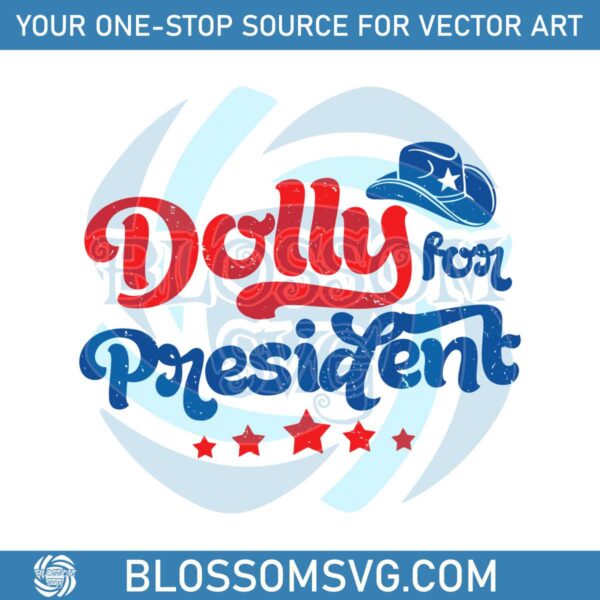 Dolly For President Patriotic Dolly Parton SVG