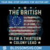 patriotic-the-british-blew-a-thirteen-colony-lead-svg