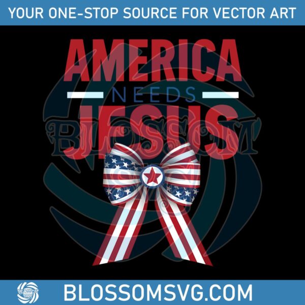 America Needs Jesus Independence Day PNG