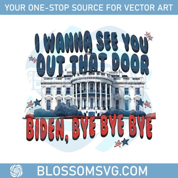 i-wanna-see-you-out-that-door-biden-bye-trump-funny-png
