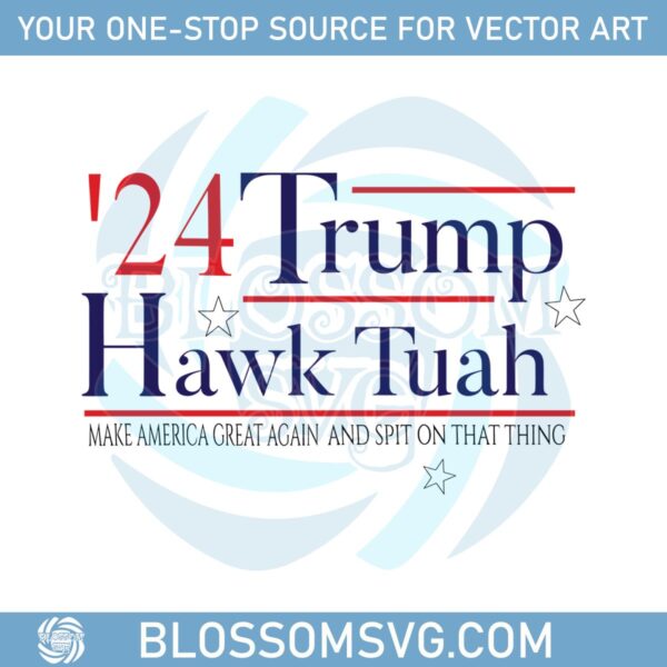 trending-hawk-tuah-make-america-great-again-and-spit-on-that-thang-svg