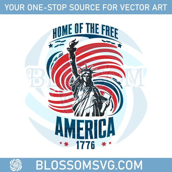 Home Of The Free America 1776 4th Of July Day SVG