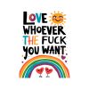 love-whoever-the-fck-you-want-gay-pride-trendy-svg