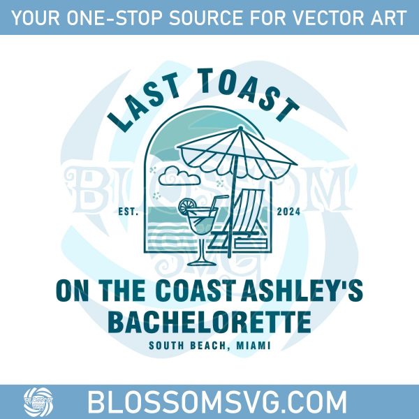 Beach Bachelorette Party Last Toast On The Coast Gif For Her SVG