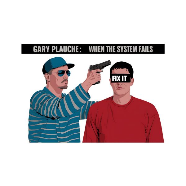 Gary Plauche Justice When The System Fails Fix It PNG