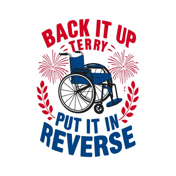 Back It Up Terry Put In Reverse 4th of July Fireworks Patriotic SVG