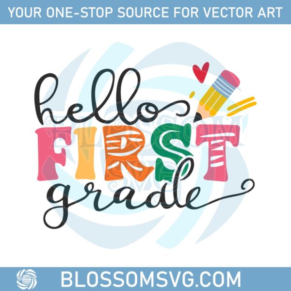 hello-firsts-grade-back-to-school-frist-day-of-school-svg