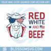 red-white-and-beef-4th-of-july-america-fourth-of-july-shirt-svg