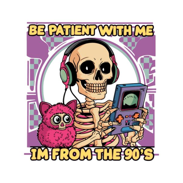 be-patient-with-me-im-from-the-90s-trending-svg