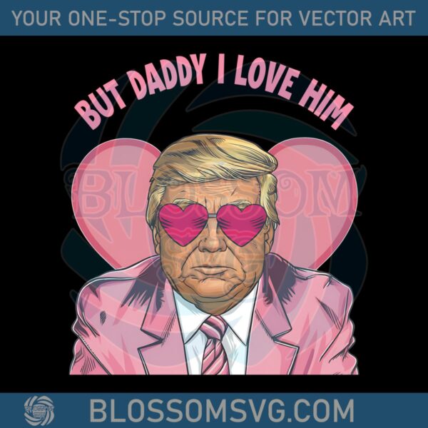 but-daddy-i-love-him-donald-daddy-pink-preppy-edgy-png