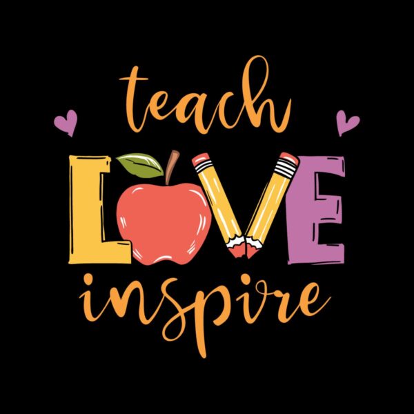 teach-love-inspire-teacher-sublimation-designs-downloads-teacher-appreciation-back-to-school-png-teacher-shirts-clipart-apple-design