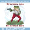 retro-strawberry-jams-but-my-glock-dont-meme-png
