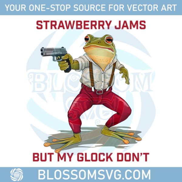 strawberry-jam-frog-but-my-glock-dont-funny-png