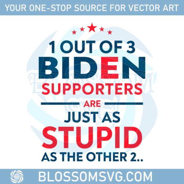 voting-for-trump-2024-biden-supporters-just-as-stupid-as-the-other-two-svg