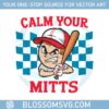 baseball-game-day-baseball-sports-family-baseball-calm-your-mitts-svg