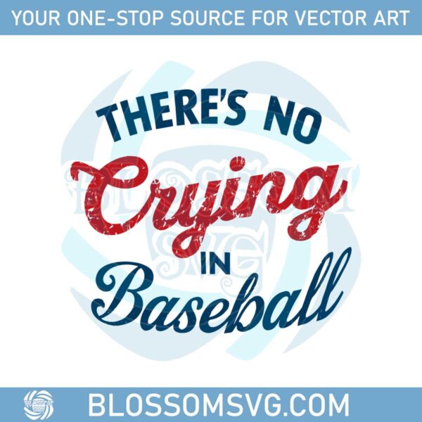 there-no-crying-in-baseball-shirt-baseball-mom-funny-baseball-svg