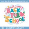 welcome-back-to-school-svg-digital-download