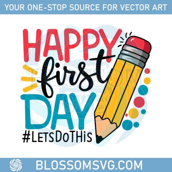 lets-do-this-happy-first-day-of-school-svg