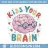 teacher-life-kiss-your-brain-teacher-appreciation-gift-png