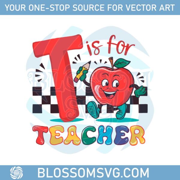 t-is-for-teacher-first-day-of-school-svg